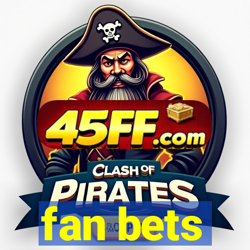 fan bets